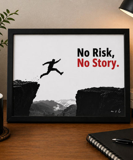 No Risk No Story – Framed Wall Art