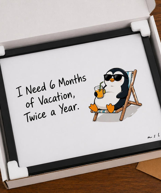 I Need 6 Months of Vacation – Framed Wall Art