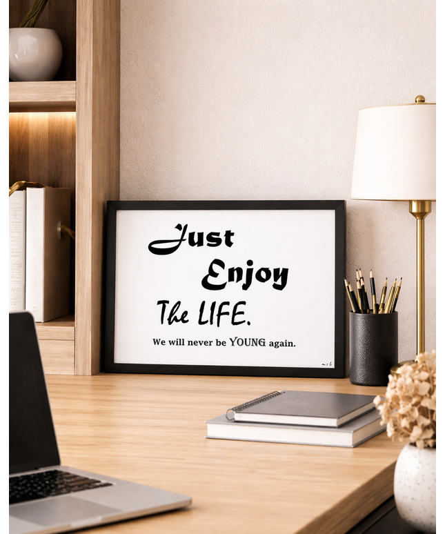 Just Enjoy The Life – Framed Wall Art