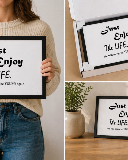 Just Enjoy The Life – Framed Wall Art