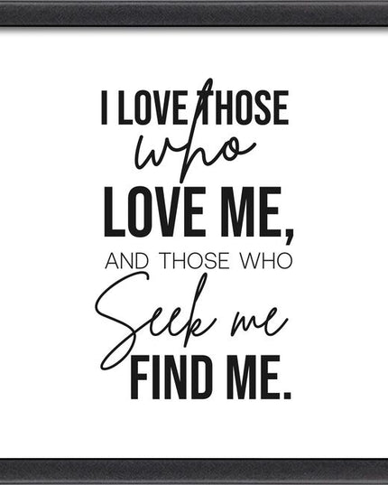 I Love Those Who Love Me – Framed Wall Art