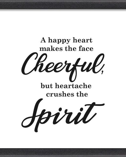 A Happy Heart Makes the Face Cheerful – Framed Wall Art