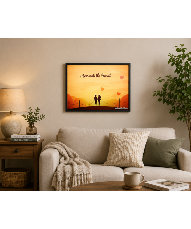 Appreciate the Moment Wall Art – Romantic Inspirational Poster