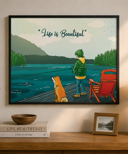 Life is Beautiful Wall Art – Peaceful Fishing Lake Poster