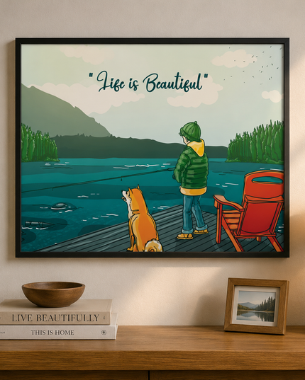 Life is Beautiful Wall Art – Peaceful Fishing Lake Poster
