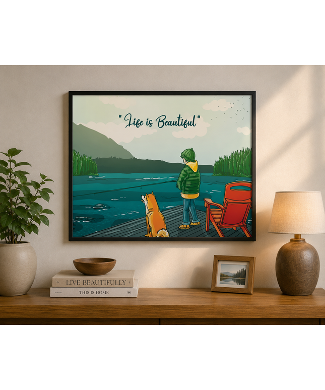 Life is Beautiful Wall Art – Peaceful Fishing Lake Poster
