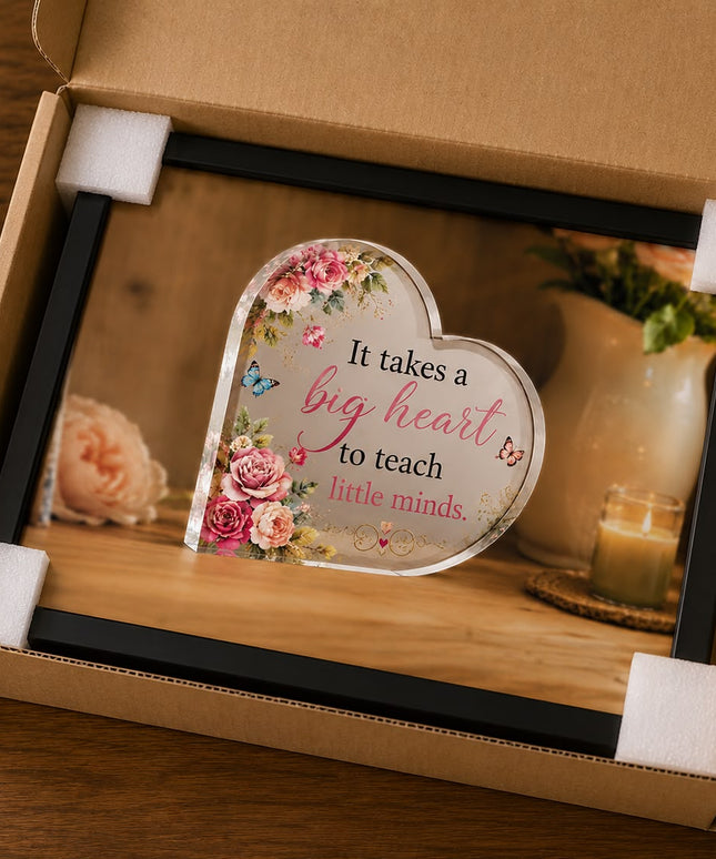 It Takes a Big Heart to Teach Little Minds – Teacher Appreciation Plaque