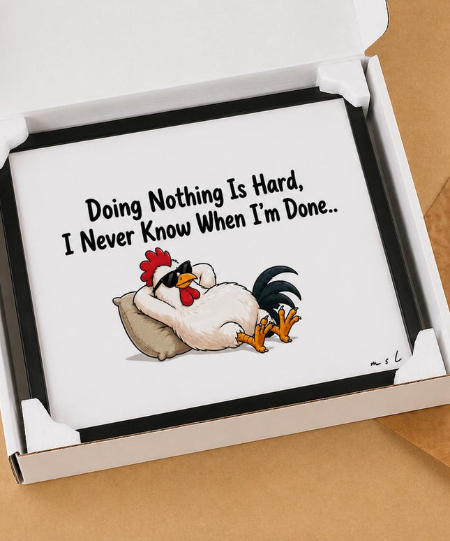 Doing Nothing Is Hard – Framed Wall Art