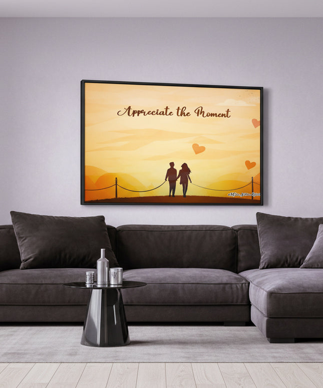 Appreciate the Moment - Framed Wall Art